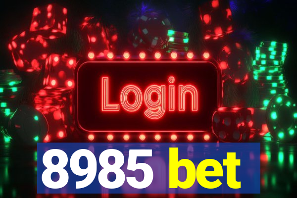 8985 bet